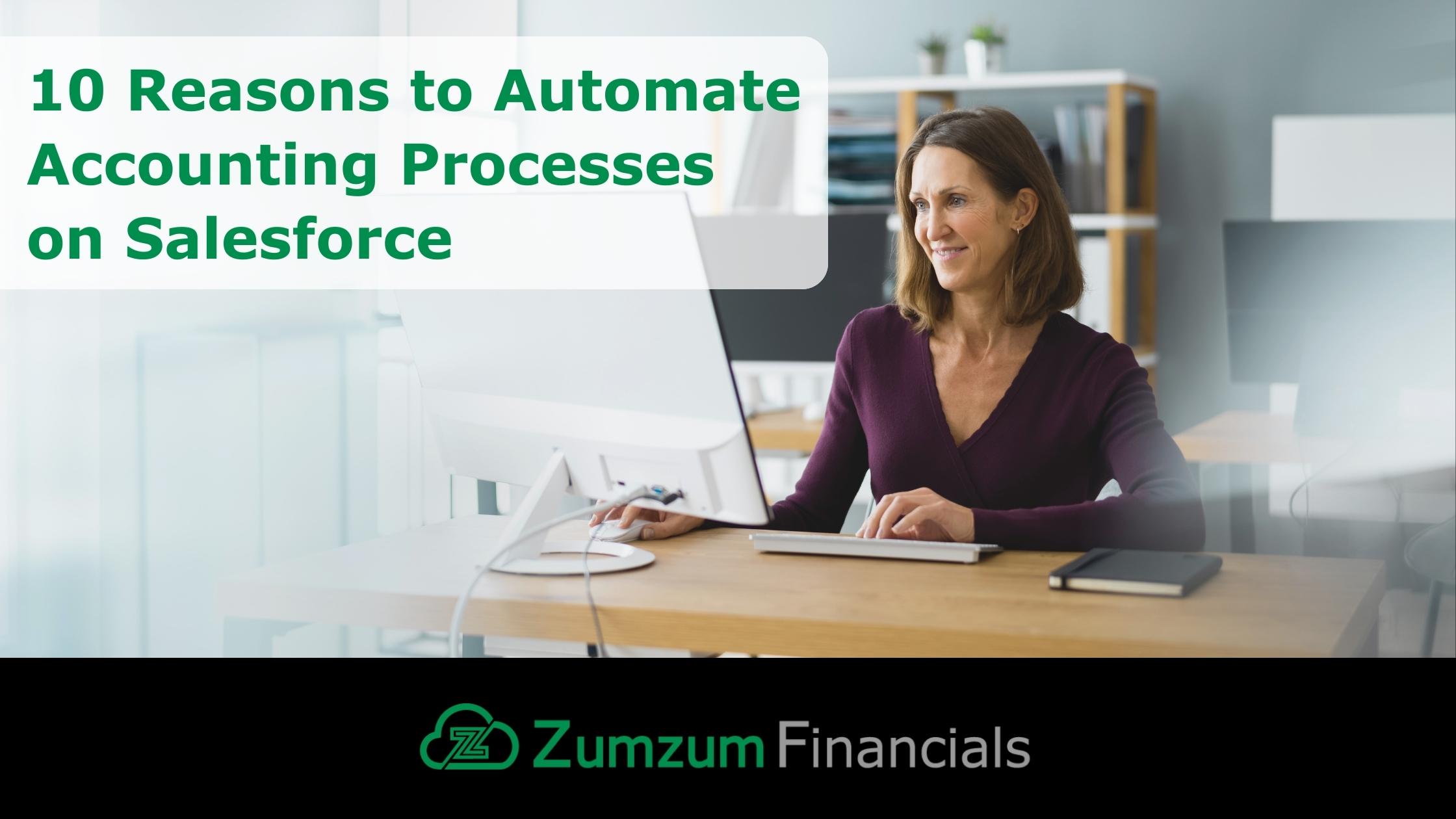 10 Reasons to Automate Accounting Processes on Salesforce